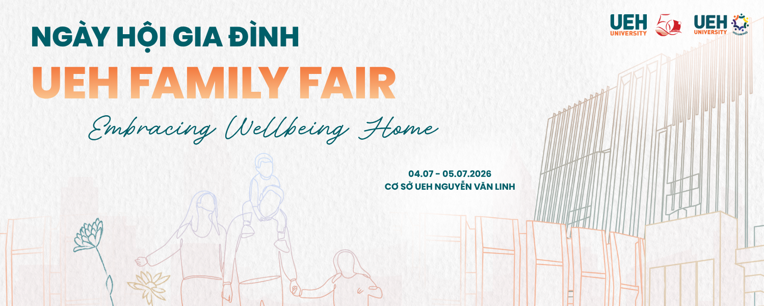 UEH Family Fair 2026: Embracing Well-being Home - Cùng gia đình UEHers khởi đầu môi trường đại học hạnh phúc