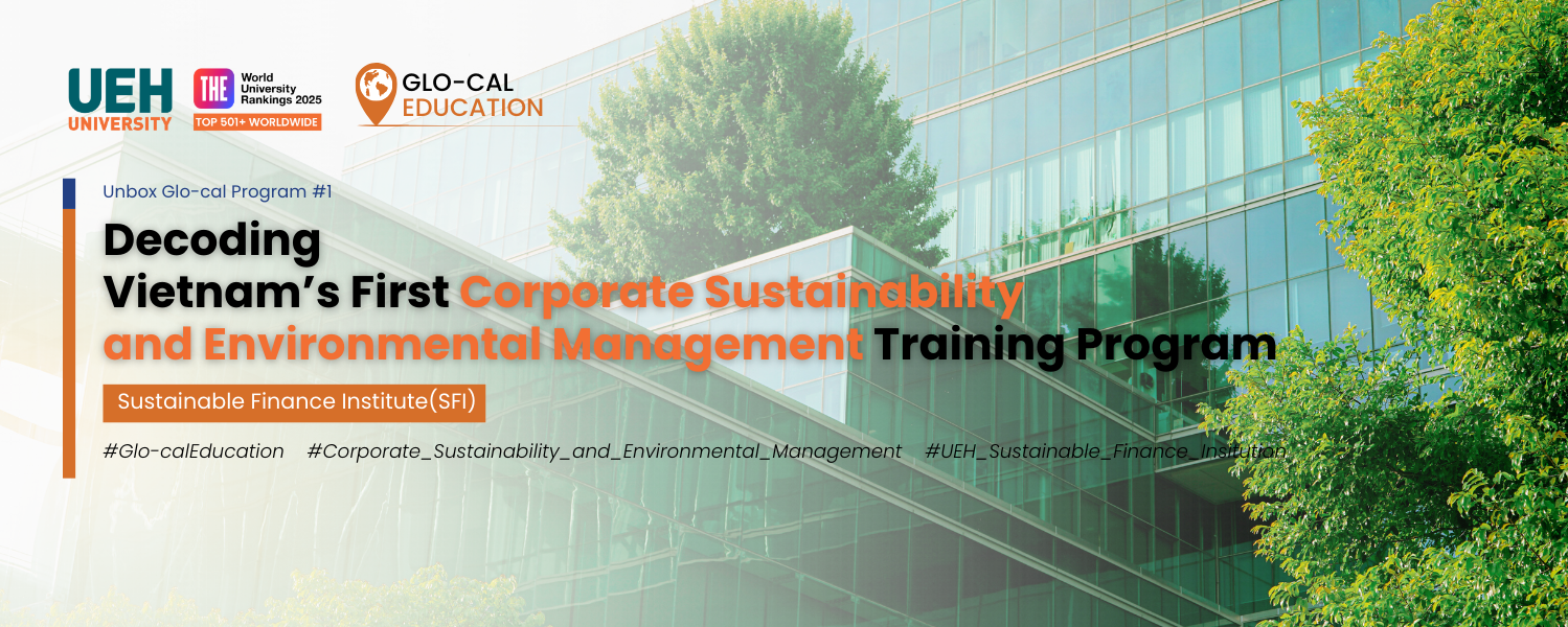 [Unboxing Glo-cal Program] Decoding Vietnam’s First Corporate Sustainability and Environmental Management Training Program