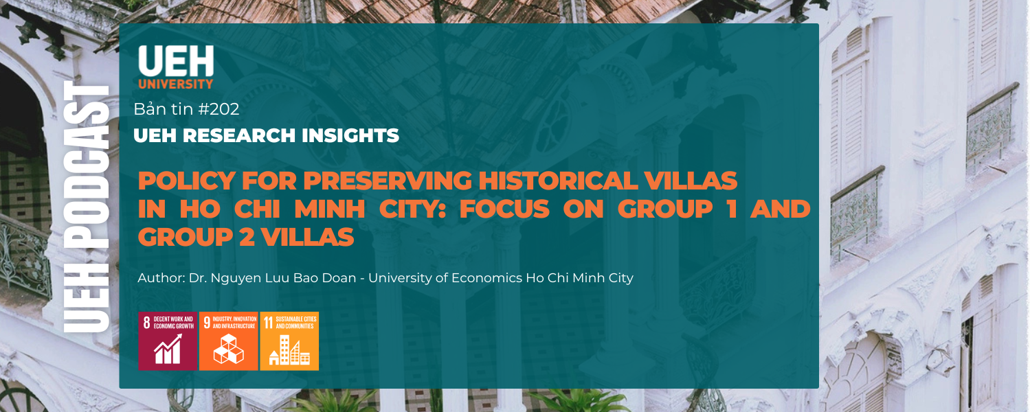 [Podcast] Policy for preserving historical villas in Ho Chi Minh City: Focus on Group 1 and Group 2 Villas
