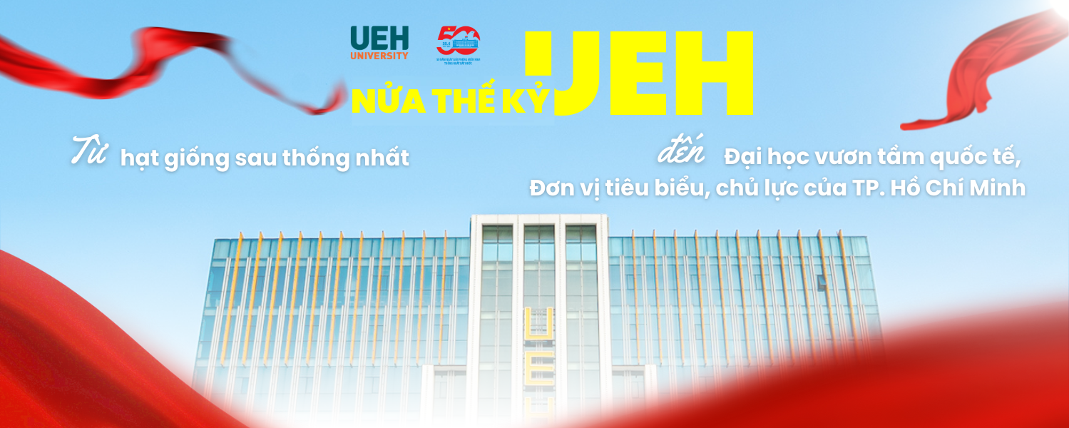 Nửa thế kỷ UEH: Từ hạt giống sau thống nhất đến Đại học tầm vóc quốc tế, Đơn vị tiêu biểu, chủ lực của TP. Hồ Chí Minh
