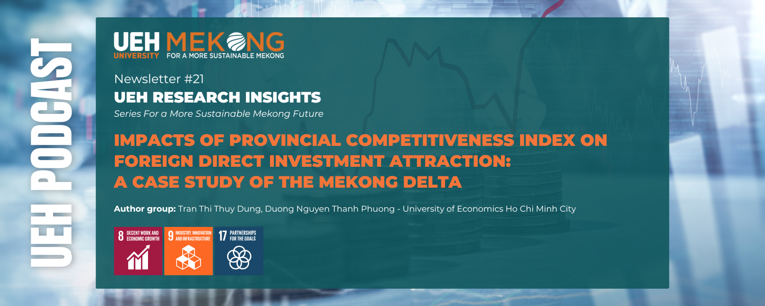 [Research Contribution] Impacts of Provincial Competitiveness Index on Foreign Direct Investment Attraction: A Case Study of the Mekong Delta