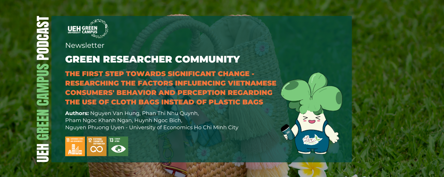 [Research Contribution] The first step towards significant change - Researching the factors influencing Vietnamese consumers' behavior and perception regarding the use of cloth bags instead of plastic bags

