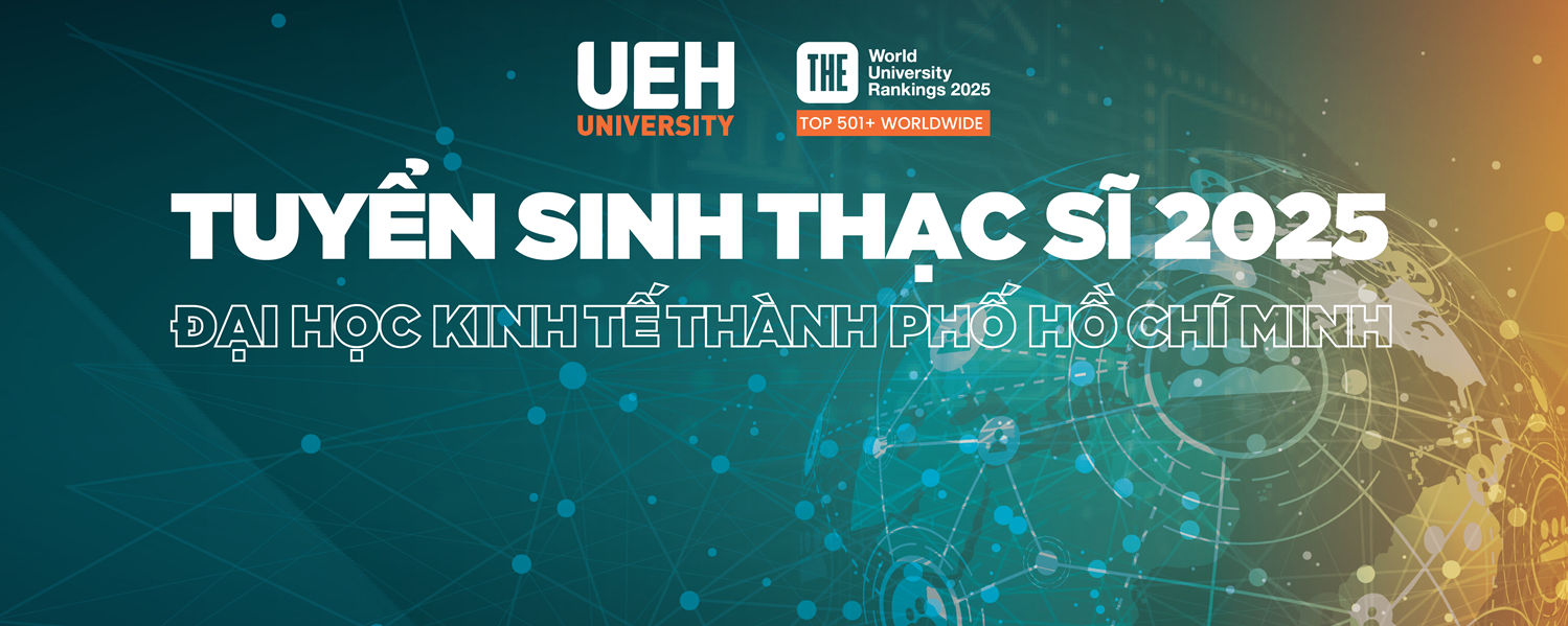 TUYỂN SINH THẠC SĨ 2025: UEH mở tuyển sinh trình độ Thạc sĩ đợt 3 năm 2025, đa dạng các loại hình đào tạo cho những nhu cầu phát triển chuyên môn khác nhau