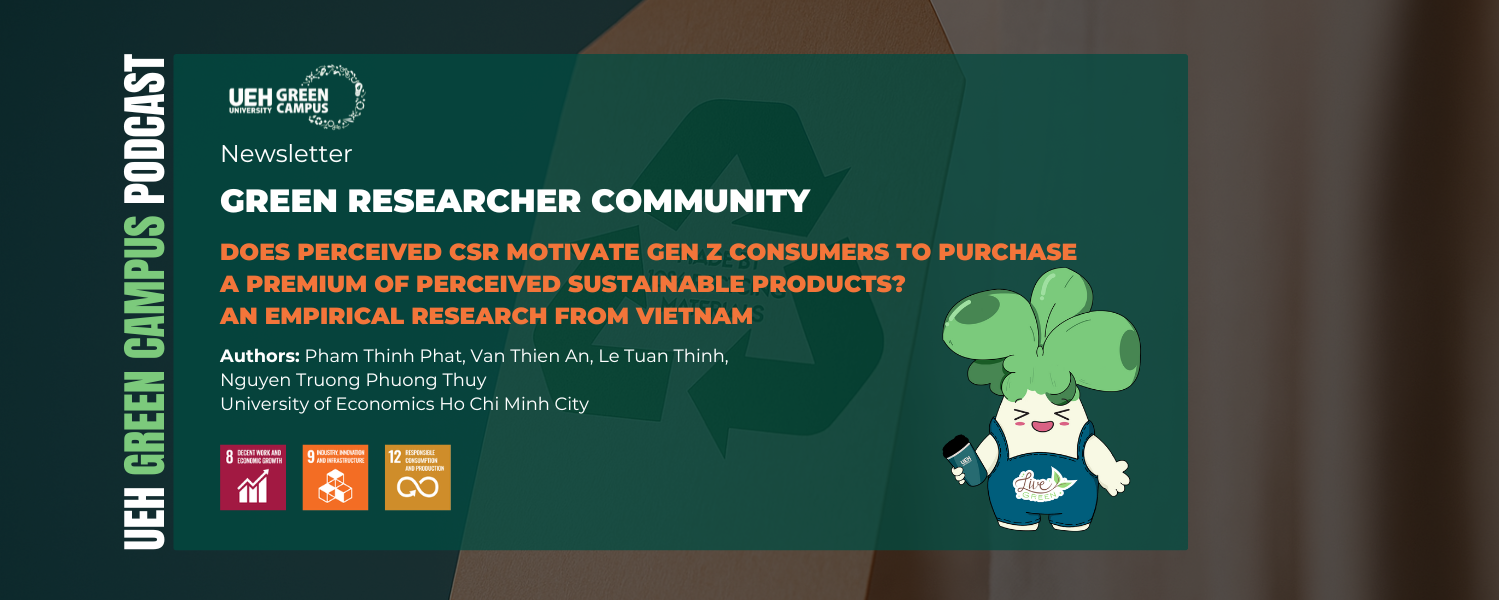[Research Contribution] Does perceived CSR motivate Gen Z consumers to purchase a premium of perceived sustainable products? An empirical research from Vietnam?
