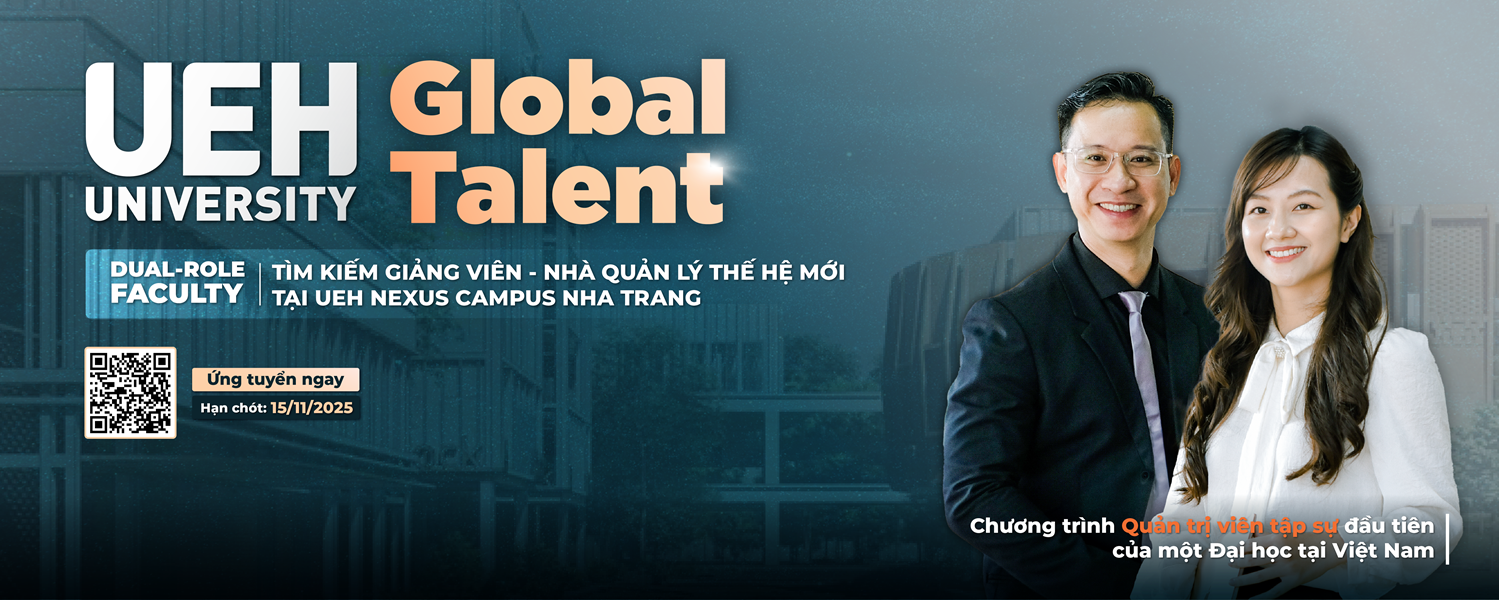 UEH Nexus Campus Nha Trang chính thức tuyển dụng đợt 2: Tìm kiếm và ươm tạo thế hệ Giảng viên - Nhà quản lý tài năng 
