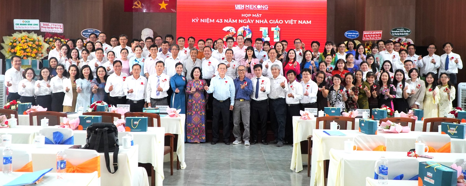 Dấu Ấn Nghĩa Tình: UEH Mekong tổ chức Họp mặt Kỷ Niệm 43 Năm Ngày Nhà Giáo Việt Nam (20/11/1982 - 20/11/2025)