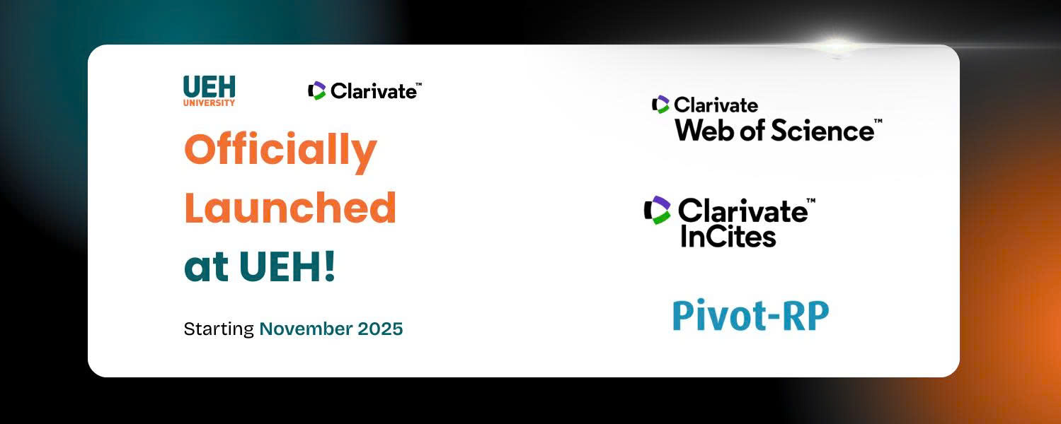 UEH deploys the Web of Science, InCites, and Pivot-RP solution system to enhance research quality