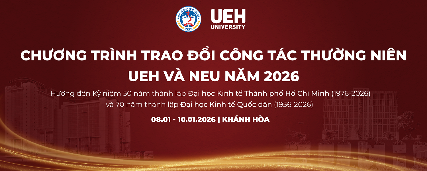 UEH - NEU Joint Key Activities in Khanh Hoa: Connecting Scholars and Converging Knowledge between Two Leading Vietnamese Universities
