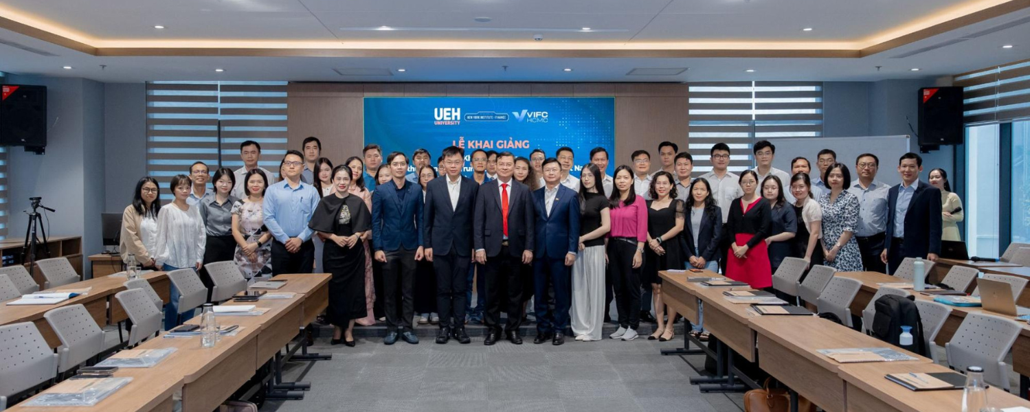 UEH khai giảng khóa bồi dưỡng “Kiến thức vận hành Trung tâm Tài chính quốc tế Việt Nam” tại TP. Hồ Chí Minh: Đào tạo nhân lực nòng cốt cho VIFC-HCMC
