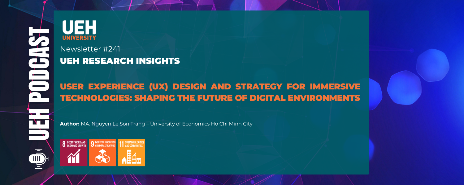[Research Contribution] User Experience (UX) Design and Strategy for Immersive Technologies: Shaping the Future of Digital Environments