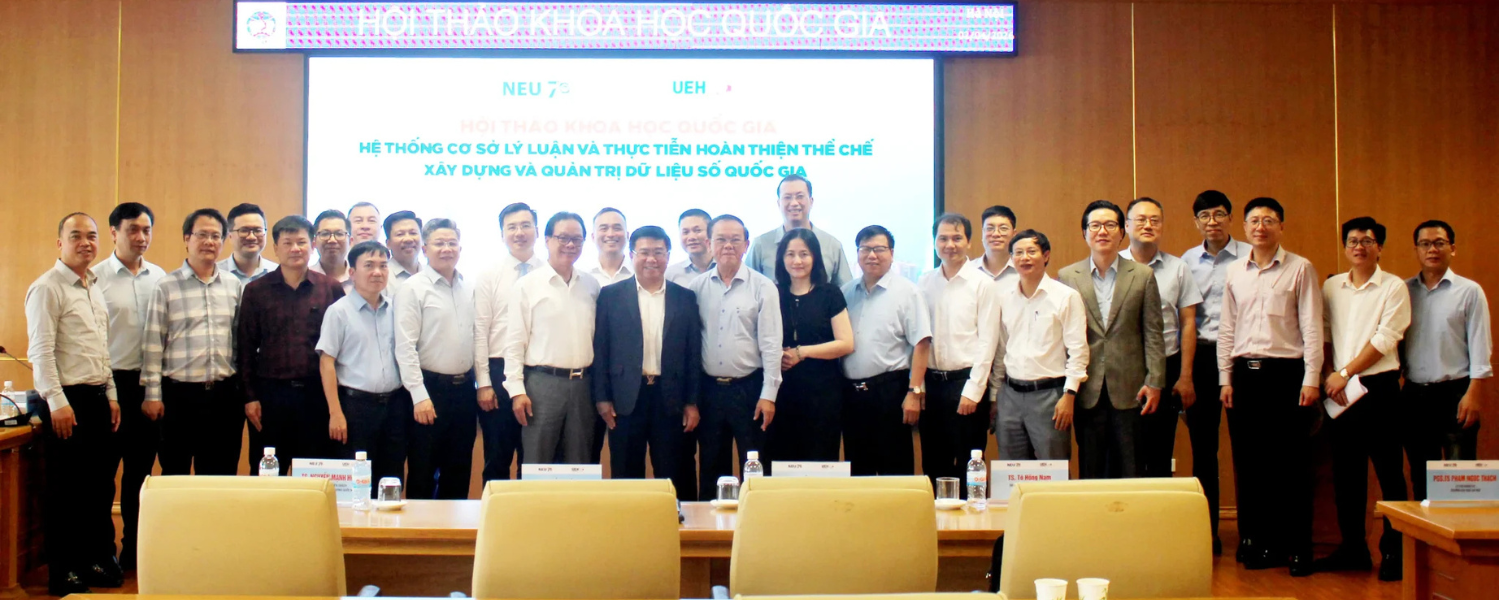 UEH - NEU National Scientific Seminar: Theoretical and Practical Foundations for Completing the Institutional Framework for National Digital Data Development and Governance