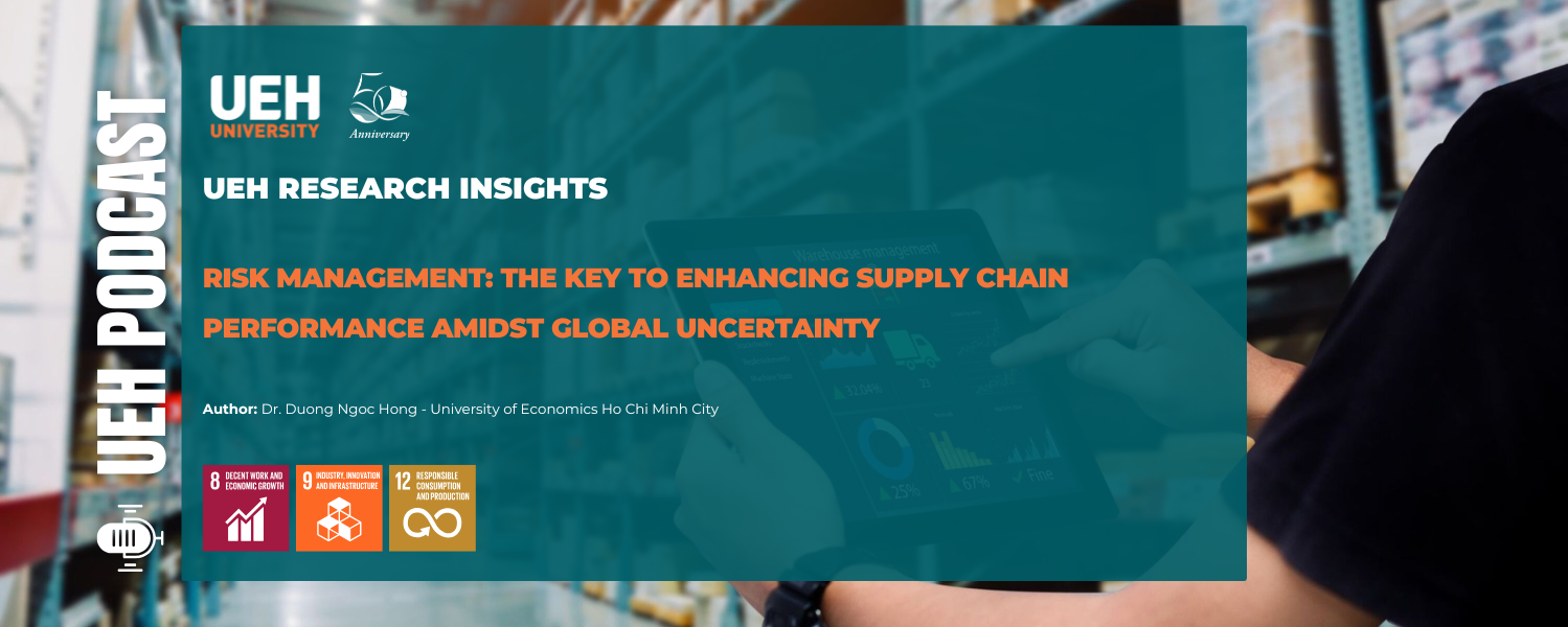 [Research Contribution] Risk Management: The Key to Enhancing Supply Chain Performance Amidst Global Uncertainty