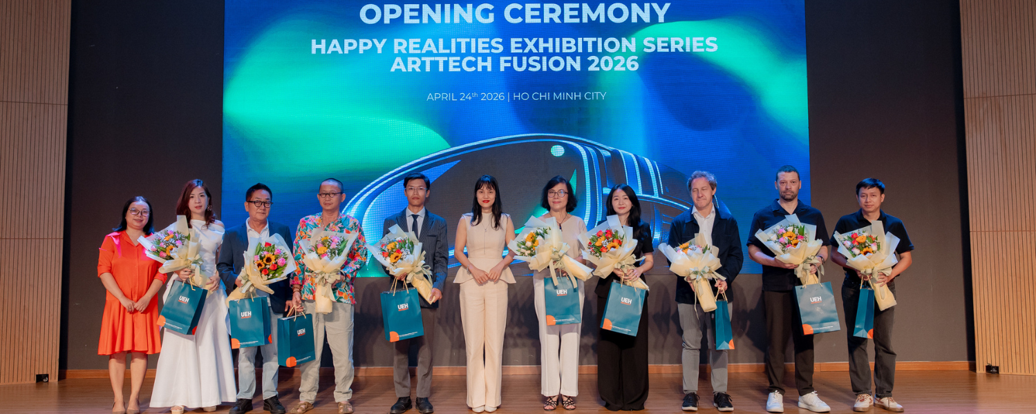 HAPPY REALITIES at UEH: Kicking Off ArtTech Fusion 2026 at the Intersection of Art, Technology, and Happy Realities