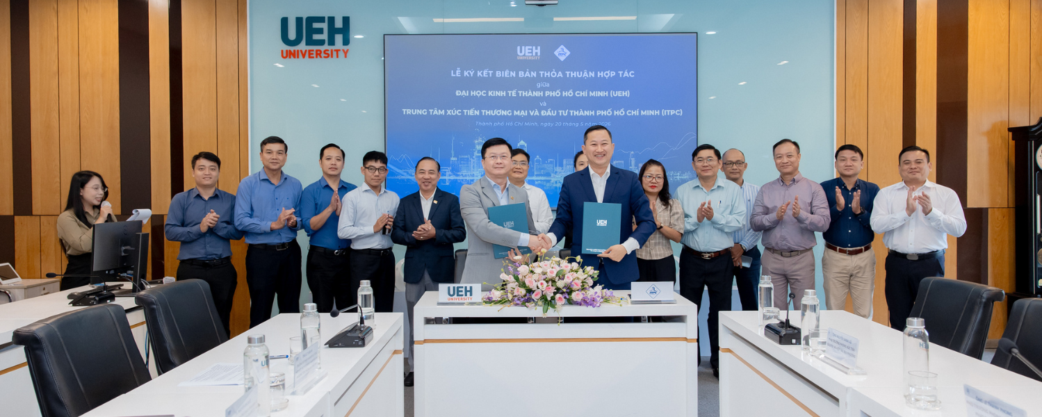 UEH Signs Cooperation Agreement with Ho Chi Minh City Investment and Trade Promotion Centre (ITPC)
