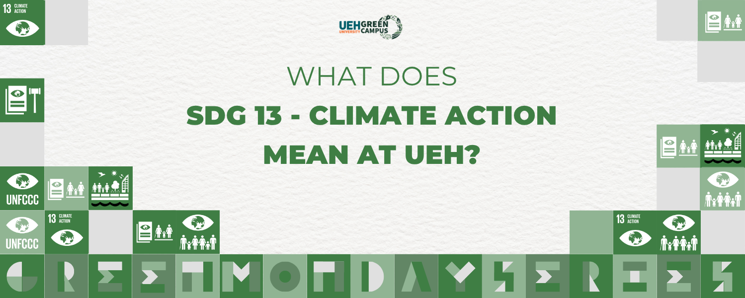 [Green Monday Series] What does SDG 13 - Climate Action mean at UEH?