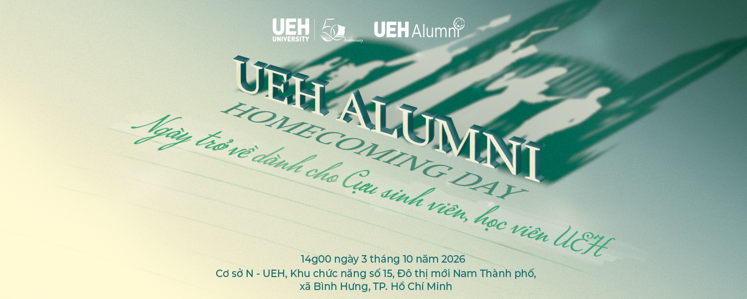 Ngày trở về UEH Alumni Homecoming Day 2026: Cuộc hội ngộ thanh xuân dành cho 280.000 cựu sinh viên UEH