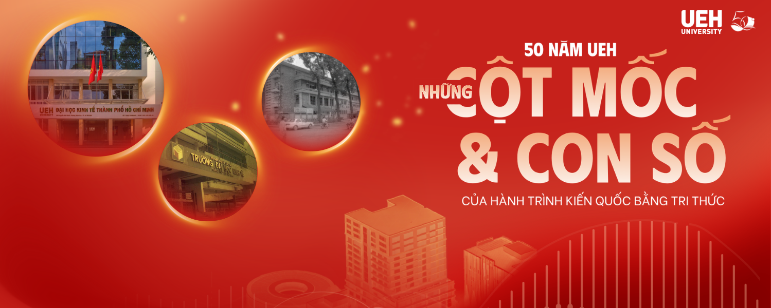 50 năm UEH: Những cột mốc và con số của hành trình kiến quốc bằng tri thức