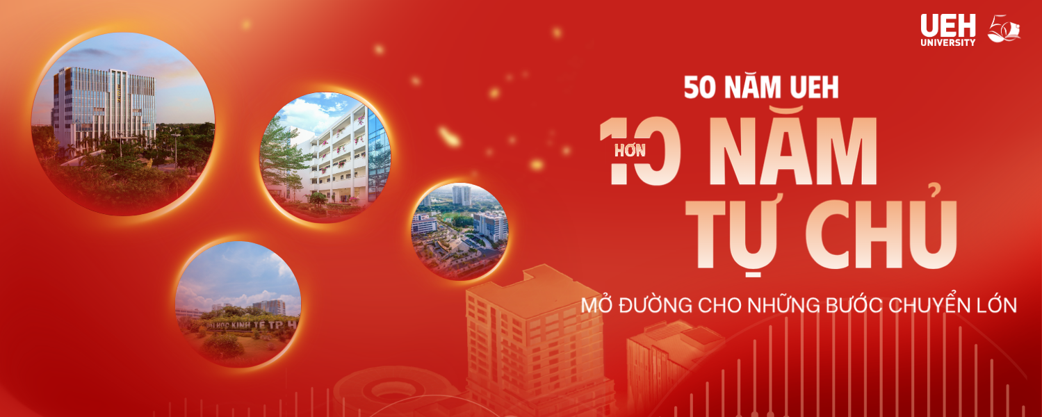 50 năm UEH: Hơn 10 năm Tự chủ mở đường cho những bước chuyển lớn