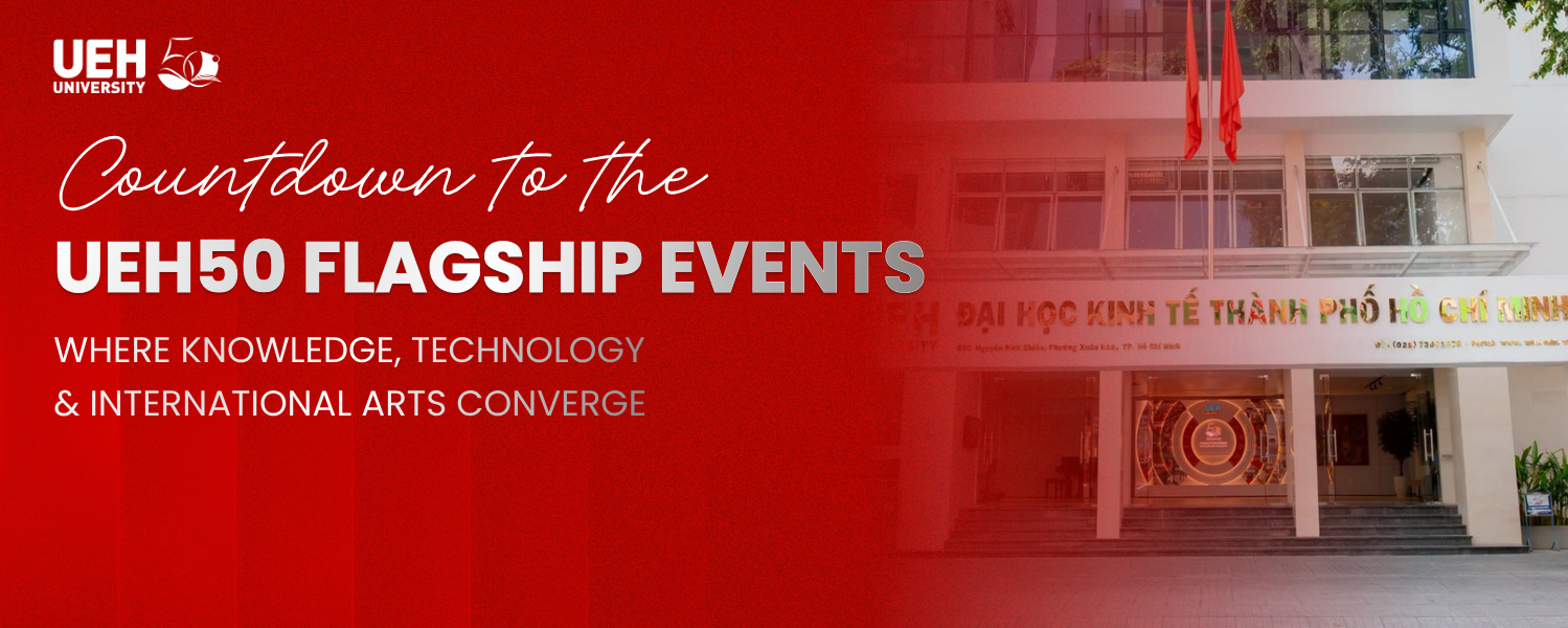 Countdown to the UEH50 Flagship Events: Where Knowledge, Technology and International Arts Converge