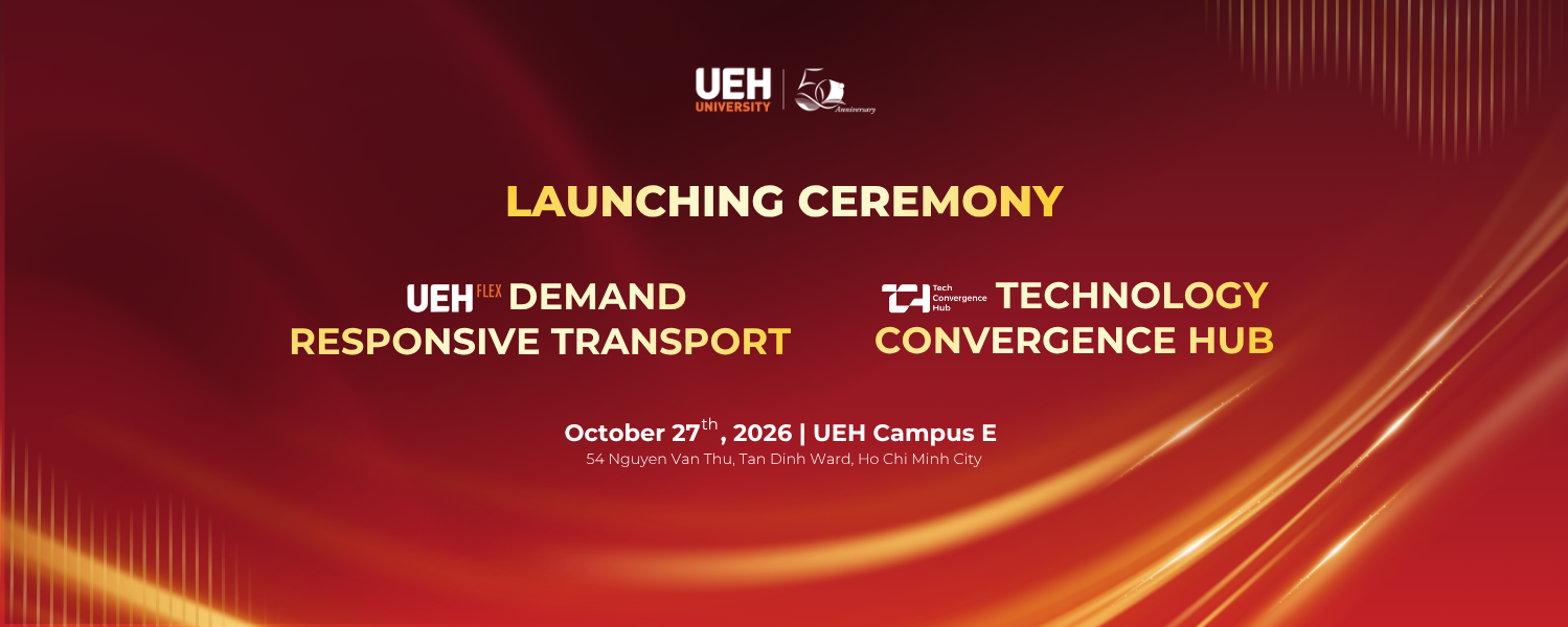 [UEH 50] Launching Ceremony UEH Technology Convergence Hub and UEH FLEX Pilot Project: A Convergence Point for Technology, Knowledge Connection, and Innovation for Sustainable Development
