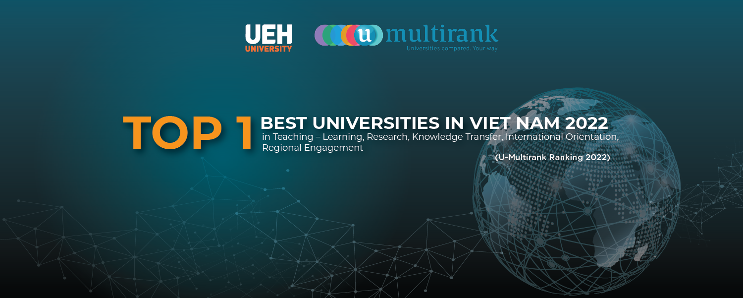 UEH ranked as Top 1 Best Universities in Vietnam (U-Multirank Ranking, 2022)