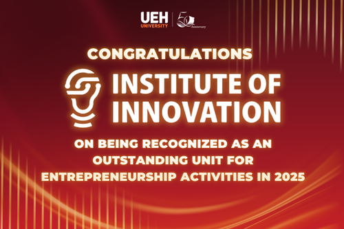 UEH’s UII Institute Honored as an Outstanding Entrepreneurship Unit in 2025