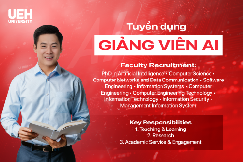 Đại học UEH | Tuyển dụng Giảng viên lĩnh vực Công nghệ và Trí tuệ nhân tạo