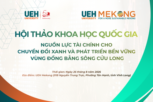 Dấu ấn 50 năm UEH: Hội thảo Quốc gia về nguồn lực tài chính cho phát triển bền vững vùng Đồng bằng Sông Cửu Long