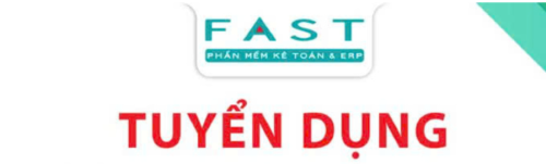 THÔNG BÁO TUYỂN DỤNG – CÔNG TY FAST TUYỂN 05 CHUYÊN VIÊN TƯ VẤN HỆ THỐNG ERP